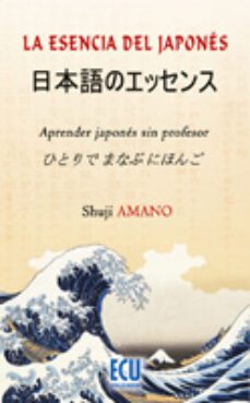 la esencia del japones:aprender japones sin profesor (ebook)-amano shuji-9788499482057