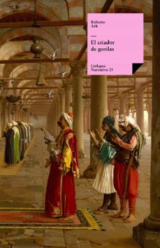 el criador de gorilas (ebook)-roberto arlt-9788499530857