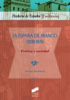 la españa de franco (1939-1975) (ebook)-enrique moradiellos-9788499581057