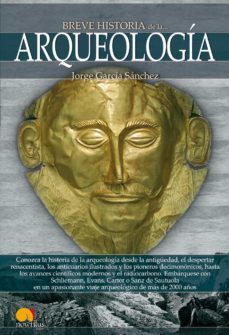 breve historia de la arqueologia (ebook)-jorge garcia sanchez-9788499675657