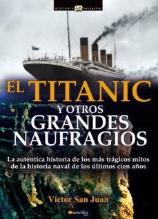 titanic y otros grandes naufragios-victor san juan-9788499676357