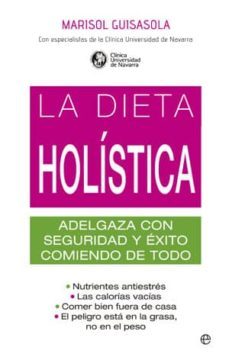 la dieta holistica: adelgaza con seguridad y exito-9788499702957