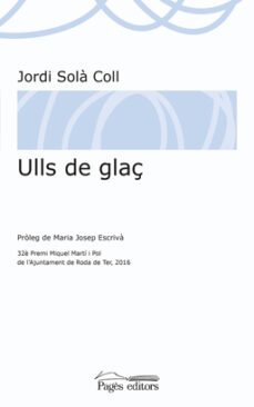 ulls de glaç-jordi sola coll-9788499758657