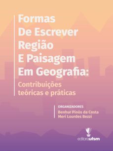 formas de escrever regio e paisagem em geografia (ebook)-benhur pinos da costa-meri lourdes bezzi-9788573913057
