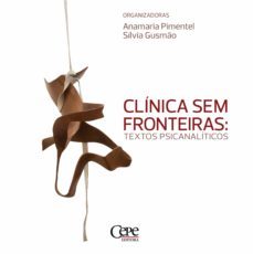 clinica sem fronteiras: textos psicanaliticos (ebook)-anamaria pimentel-silvia gusmao-9788578586157