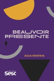 beauvoir presente (ebook)-julia kristeva-9788594931757
