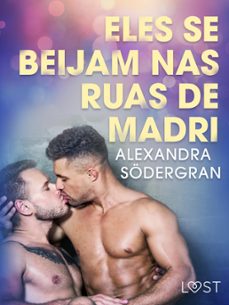 eles se beijam nas ruas de madri - conto erotico (ebook)-alexandra södergran-9788726322057