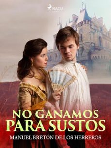 no ganamos para sustos (ebook)-manuel breton de los herreros-9788726653557