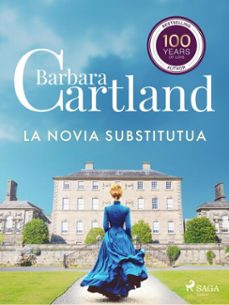 la novia substitutua (la coleccion eterna de barbara cartland 52) (ebook)-barbara cartland-9788727302157