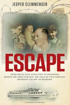 escape: from holocaust survivors to prisoners behind the iron curtain (ebook)-jesper clemmensen-9788728531457