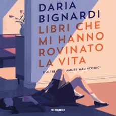 Imagen Principal de Libri che mi hanno rovinato la vita