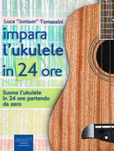 impara lukulele in 24 ore (ebook)-9788865745557