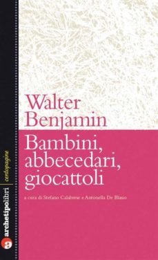 bambini, abbecedari, giocattoli (ebook)-walter benjamin-9788889891957