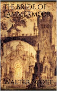 the bride of lammermoor (ebook)-walter scott-9788892534957