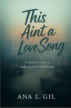 this ain't a love song (ebook)-ana l. gil-9789403851457