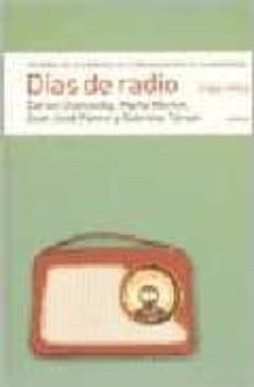 dias de radio (1960-1995): historia de los medios de comunicacion en la argentina-carlos ulanovskyu-9789500425957