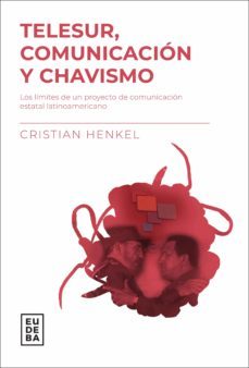 telesur, comunicacion y chavismo (ebook)-9789502331157