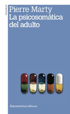 la psicosomatica del adulto (2ª ed.)-pierre marty-9789505182657