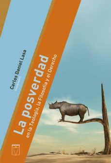la posverdad (ebook)-carlos daniel lasa-9789506232757