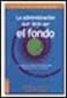 la administracion que deja ver el fondo: manual de administracion para organizaciones sociales-guillermo arboleya-alejandro lopez-9789506413057