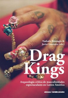 drag kings (ebook)-b. christine arce-césar braga-pinto-nathalie bouzaglo-9789566203957