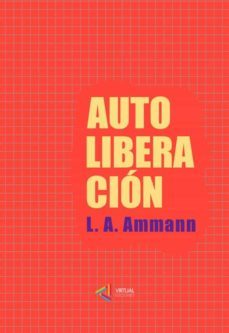 autoliberacion (ebook)-luis a. ammann-9789567483457