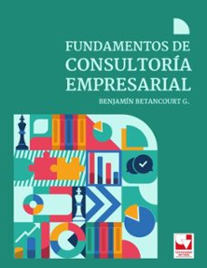 fundamentos de consultoria empresarial (ebook)-benjamín betancourt guerrero-9789585072657