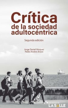 crítica de la sociedad adultocéntrica (ebook)-jorge daniel vasquez-9789585148857