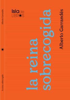 la reina sobrecogida (ebook)-alberto garrandes-9789585264557