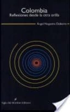 colombia: reflexiones desde la otra orilla-angel nogueira dobarro-9789586650557