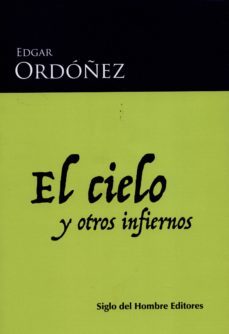 el cielo y otros infiernos (ebook)-edgar ordoñez-9789586653657