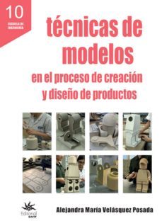 tecnicas de modelos en el proceso de creacion y diseño de productos (ebook)-alejandra maria velasquez posada-9789587205657