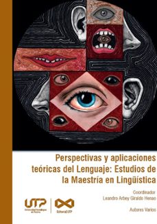 perspectivas y aplicaciones teoricas del lenguaje: estudios de la maestria en linguistica (ebook)-9789587228557