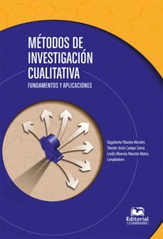 metodos de investigacion cualitativa. fundamentos y aplicaciones (ebook)-9789587463057