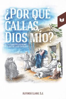 ¿por que callas, dios mio? (ebook)-alfonso llano-9789587572957