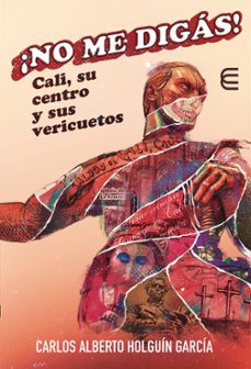 ¡no me digas! cali, su centro y sus vericuetos (ebook)-carlos alberto holguin garcia-9789587604757