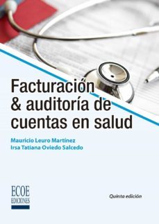 facturación y auditoría de cuentas en salud (ebook)-mauricio leuro martinez-irsa tatiana oviedo salcedo-9789587712957