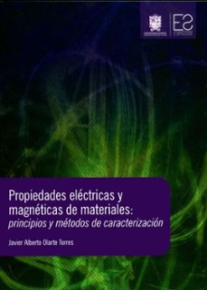 propiedades electricas y magneticas de materiales (ebook)-javier alberto olarte torres-9789587875157