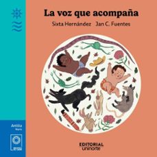 la voz que acompaña (ebook)-sixta hernández-jan c fuentes-9789587897357