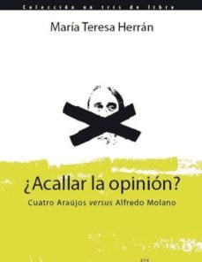 ¿acallar la opinion? cuatro araujos versus alfredo molano (ebook)-maria teresa herran-9789588545257
