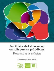 analisis del discurso en las disputas publicas (ebook)-giohanny olave-9789588956657