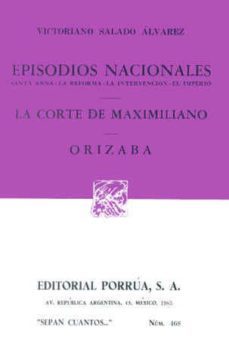 episodios nacionales. la corte de maximiliano. orizaba-9789684520257