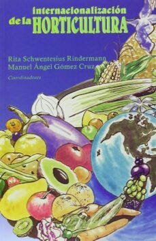 internacionalizacion de la hortaliza-rita schwentesius rindermann-manuel angel gomez cruz-9789687462257