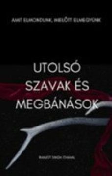 utolso szavak es megbanasok: amit elmondunk, miel?tt elmegyunk (ebook)-9789781995057