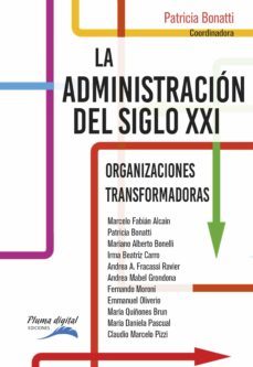 administracion del siglo xxi. organizaciones transformadoras (ebook)-9789873645457