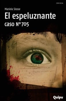 el espeluznante caso nro. 705 (ebook)-mariela slosse-9789875042957