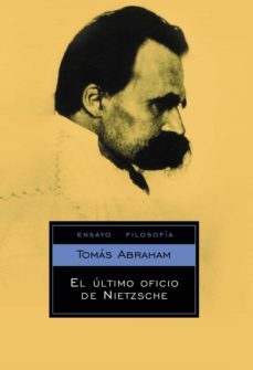 el último oficio de nietzsche (ebook)-tomas abraham-9789875666757