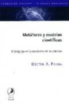 metaforas y modelos cientificos: el lenguaje en la enseñanza de l as ciencias-9789875991057