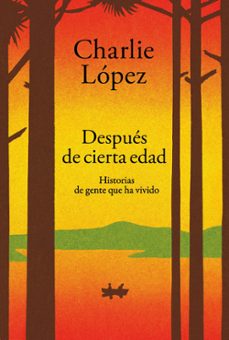 despues de cierta edad (ebook)-charlie lópez-9789877353457