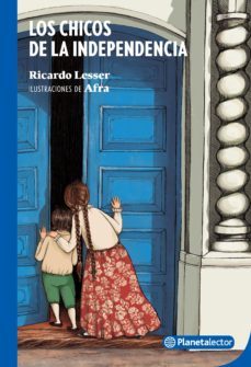 los chicos de la independencia (ebook)-ricardo lesser-9789877672657